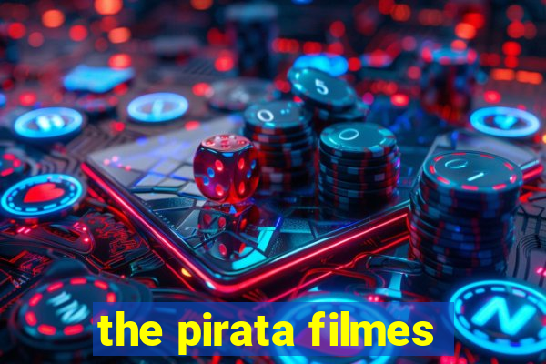 the pirata filmes